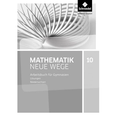 Abbildung von Mathematik Neue Wege SI Ausgabe 2015 für Niedersachsen G9: Lösungen 10