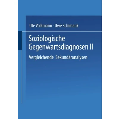 Abbildung von Soziologische Gegenwartsdiagnosen II: Vergleichende Sekundäranalysen (German Edition)