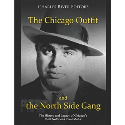 Abbildung von The Chicago Outfit and North Side Gang: History Legacy of Chicago’s Most Notorious Rival Mobs