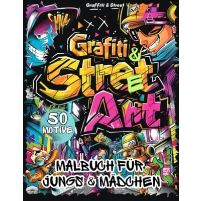 Abbildung von Graffiti &amp; Street Art Malbuch für Jungs und Mädchen ab 12 Jahren: 50 lebhafte Motive zum Malen Entspannen Ideales Geschenk Teenager Erwachsene
