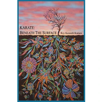 Abbildung von Karate: Beneath The Surface: Emotional Content of Kata: Spiritual Kata