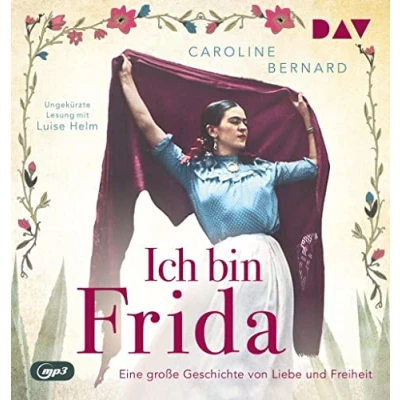Abbildung von Ich bin Frida. Eine große Geschichte von Liebe und Freiheit: Ungekürzte Lesung mit Luise Helm (1 mp3 CD) (Mutige Frauen zwischen Kunst Liebe)