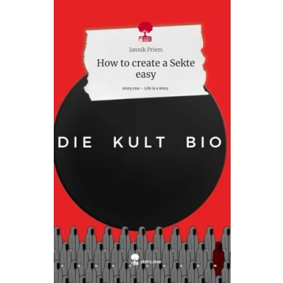 Abbildung von How to create a Sekte easy. Life is Story story.one