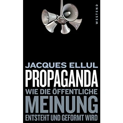 Abbildung von Propaganda: Wie die öffentliche Meinung entsteht und geformt wird