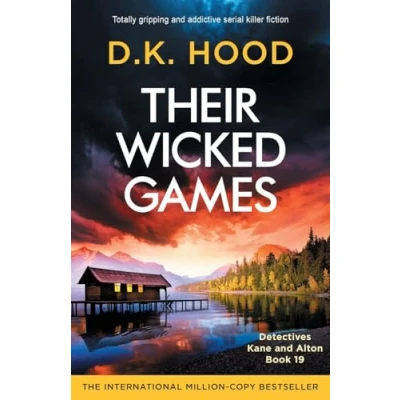 Abbildung von Their Wicked Games: Totally gripping and addictive serial killer fiction (Detectives Kane Alton, Band 19)