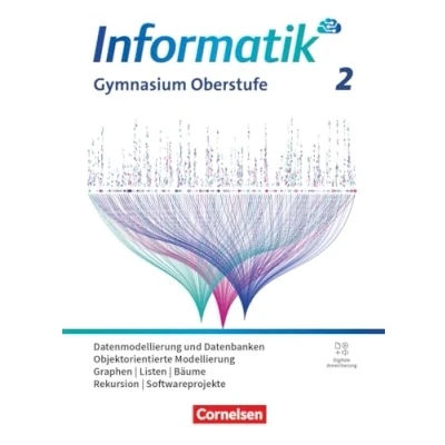 Abbildung von Informatik Allgemeine Ausgabe gymnasiale Oberstufe Band 2: Objektorientierte Modellierung, Datenmodellierung und Datenbanken, Graphen, Listen, Bäume, Rekursion Schulbuch