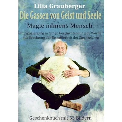 Abbildung von Die Gassen von Geist und Seele: Magie Namens Mensch