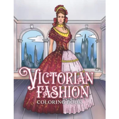 Abbildung von Victorian Fashion Coloring Book: Beautiful Women Portrait in Historical British Era Dresses Pages for Adults Relaxation