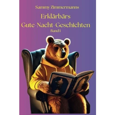 Abbildung von Erklärbärs Gute Nacht Geschichten: 12 Märchen und Abenteuer zum Einschlafen
