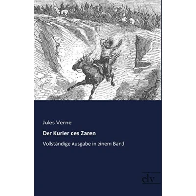 Abbildung von Der Kurier des Zaren: Vollstaendige Ausgabe in einem Band: Vollständige Band