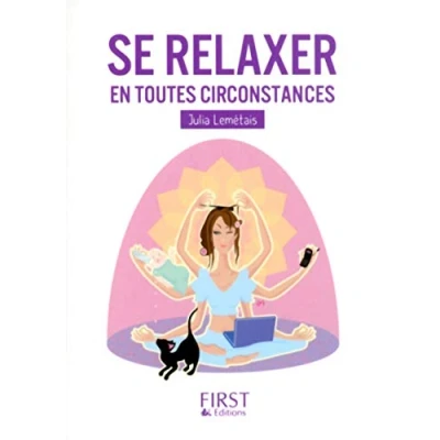 Abbildung von Le petit livre de Se relaxer en toutes circonstances