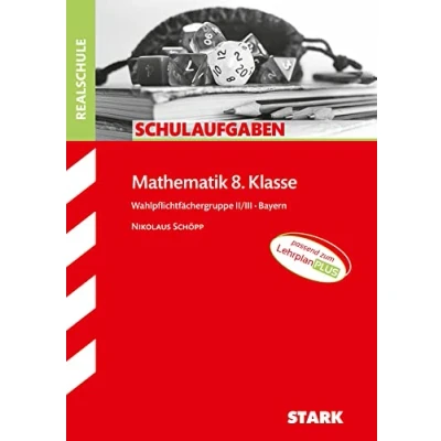 Abbildung von STARK Schulaufgaben Realschule Mathematik 8. Klasse Gruppe II/III Bayern
