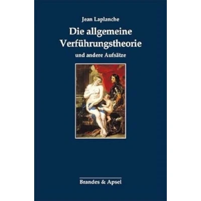 Abbildung von Die allgemeine Verführungstheorie und andere Aufsätze