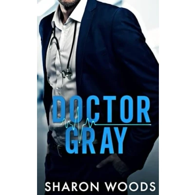 Abbildung von Doctor Gray: A Brothers Best Friend Romance (The Chicago Doctors, Band 3)