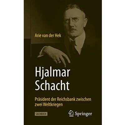 Abbildung von Hjalmar Schacht: Präsident der Reichsbank zwischen zwei Weltkriegen