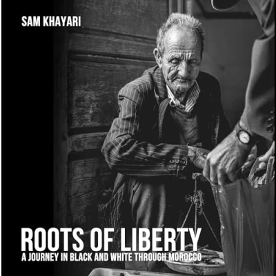 Abbildung von Roots of Liberty: a journey in black and white through morocco