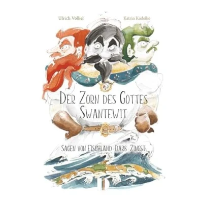 Abbildung von Der Zorn des Gottes Swantewit: Sagen von Fischland Darß Zingst