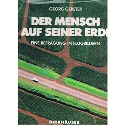 Abbildung von Der Mensch auf seiner Erde: EINE BEFRAGUNG IN FLUGbildern