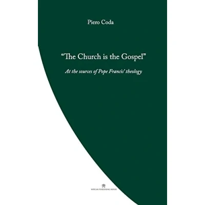 Abbildung von the Church is Gospel: At Source of Pope Francis&#039; Theology