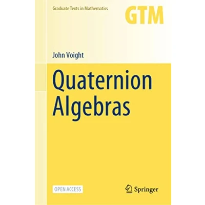 Abbildung von Quaternion Algebras (Graduate Texts in Mathematics, 288, Band 288)