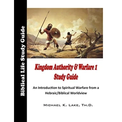 Abbildung von Kingdom Authority and Warfare 1 Study Guide: An Introduction to Spiritual from a Hebraic/Biblical Worldview