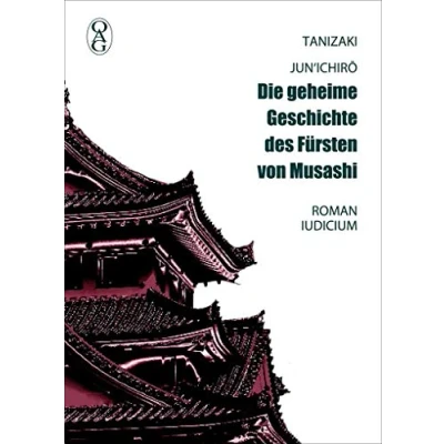 Abbildung von Die geheime Geschichte des Fürsten von Musashi