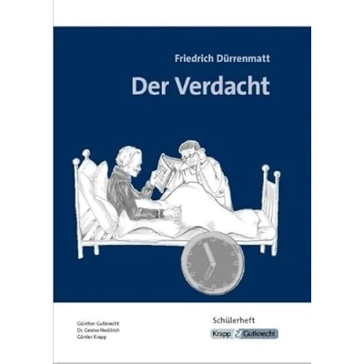 Abbildung von Der Verdacht Friedrich Dürrenmatt Schülerarbeitsheft: Arbeitsheft, Aufgaben, Interpretation, Heft (Literatur im Unterricht: Sekundarstufe I)