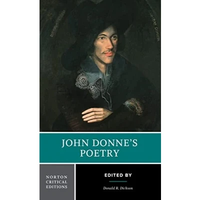 Abbildung von John Donne`s Poetry A Norton Critical Edition: Authoritative Texts Criticism (Norton Editions, Band 0)
