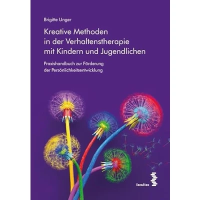 Abbildung von Kreative Methoden in der Verhaltenstherapie mit Kindern und Jugendlichen: Praxishandbuch zur Förderung Persönlichkeitsentwicklung