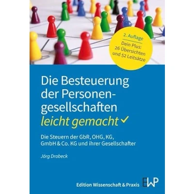 Abbildung von Die Besteuerung der Personengesellschaften leicht gemacht: Steuern GbR, OHG, KG, GmbH &amp; Co. KG und ihrer Gesellschafter (BLAUE SERIE gemacht)
