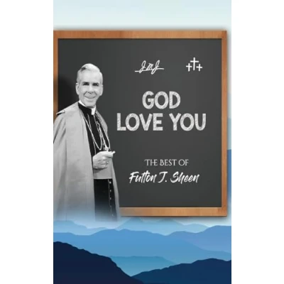 Abbildung von God Love You. The Best of Fulton J. Sheen.: A Treasury Guideposts to Peace Mind and Soul