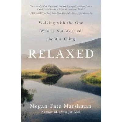 Abbildung von Relaxed: Walking with the One Who Is Not Worried about a Thing