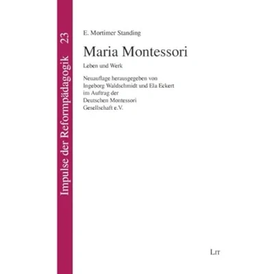 Abbildung von Maria Montessori: Leben und Werk (Impulse der Reformpädagogik)