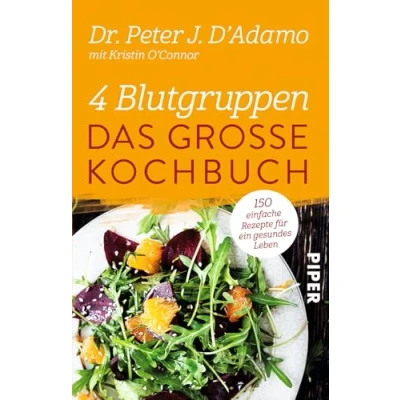 Abbildung von 4 Blutgruppen Das große Kochbuch: 150 einfache Rezepte für ein gesundes Leben Mit der Diät entspannt abnehmen