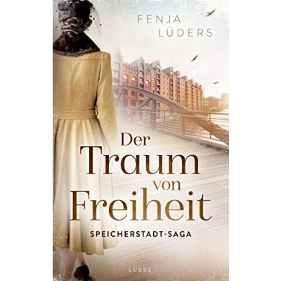 Abbildung von Der Traum von Freiheit: Speicherstadt Saga. Roman (Die Kaffeehändler, Band 3)