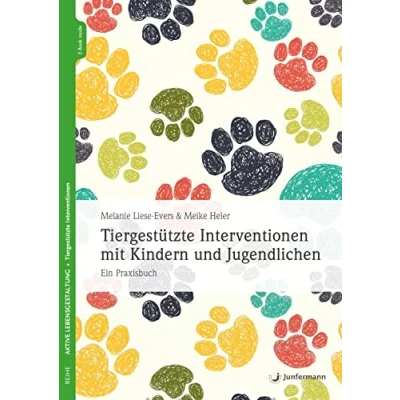 Abbildung von Tiergestützte Interventionen mit Kindern und Jugendlichen: Ein Praxisbuch