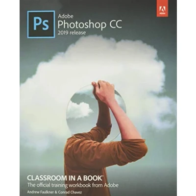 Abbildung von Adobe Photoshop CC 2019 Release: Classroom in a Book. the Official Training Workbook from