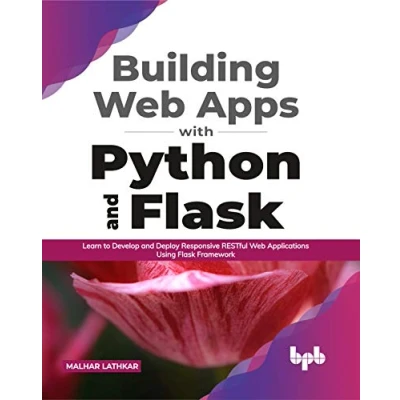Abbildung von Building Web Apps with Python and Flask: Learn to Develop Deploy Responsive RESTful Applications Using Flask Framework (English Edition)
