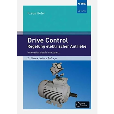 Abbildung von Drive Control Regelung elektrischer Antriebe: Innovation durch Intelligenz
