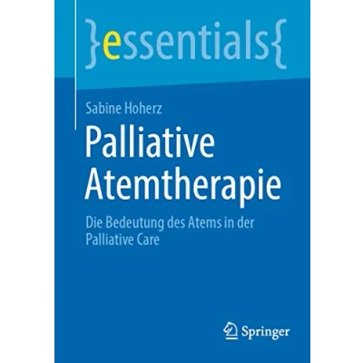 Abbildung von Palliative Atemtherapie: Die Bedeutung des Atems in der Care (essentials)