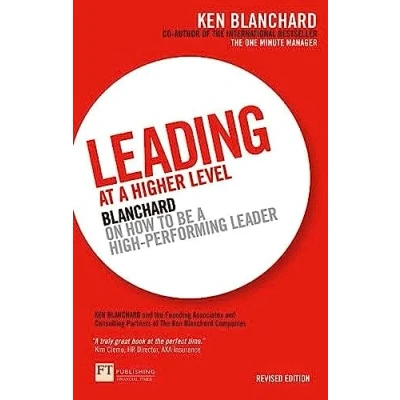 Abbildung von Leading at a Higher Level: Blanchard on Leadership and Creating High Performing Organizations