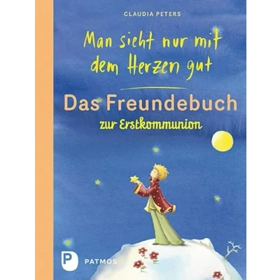 Abbildung von Man sieht nur mit dem Herzen gut Das Freundebuch: Zur Erstkommunion
