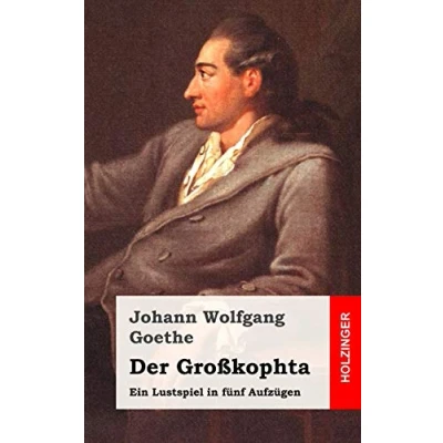Abbildung von Der Großkophta: Ein Lustspiel in fünf Aufzügen