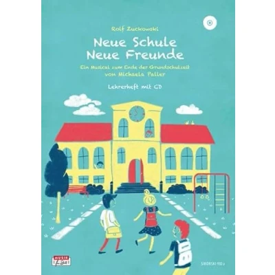Abbildung von Neue Schule Freunde, Lehrerheft (+ CD): Ein Musical zum Ende der Grundschulzeit mit Liedern von Rolf Zuckowski. + CD ... Grundschulzeit,