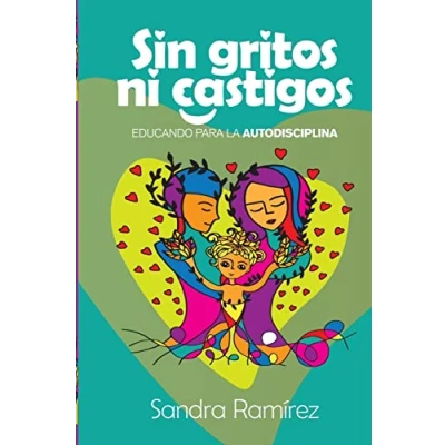 Abbildung von Sin Gritos Ni Castigos: Educando para la autodisciplina