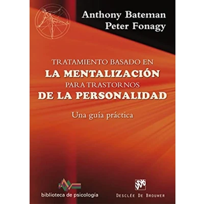 Abbildung von Tratamiento basado en la mentalización para trastornos de personalidad : una guía práctica (Biblioteca Psicología, Band 211)