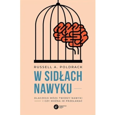 Abbildung von W sidłach nawyku: Dlaczego mózg tworzy nawyki i czy można je przełamać