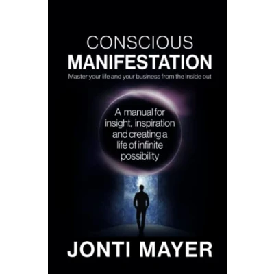 Abbildung von Conscious Manifestation: Master Your Life and Business From the Inside Out