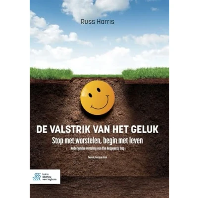 Abbildung von De valstrik van het geluk: stop met worstelen, begin leven