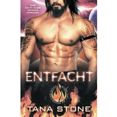 Abbildung von Entfacht: Eine Sci Fi Alien Krieger Romanze (Inferno Force der drexianischen Krieger, Band 4)